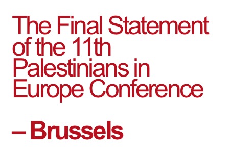 The_Final_Statement_of_the_11th_Palestinians_in_Europe_Conference__Brussels