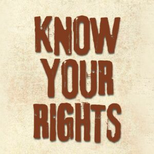 Know your rights