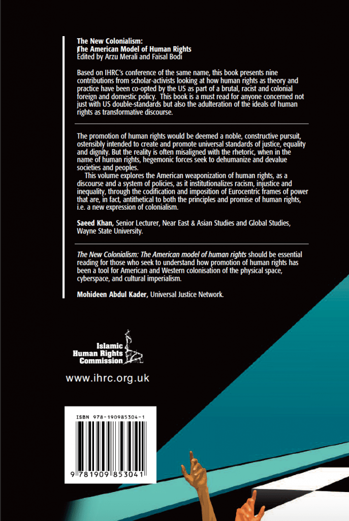 The New Colonialism: the American Model of Human Rights /eds. Arzu Merali and Faisal Bodi