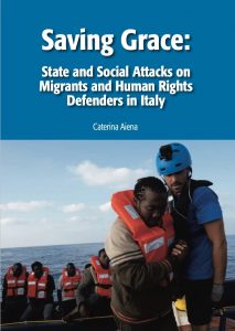 Saving Grace: State and Social Attacks on Migrants and Human Rights Defenders in Italy