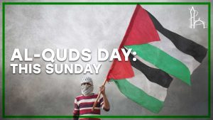 Al Quds Day Protest This Sunday 3pm