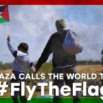 Gaza Calls The World To #Fly The Flag