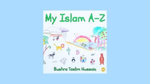 Children’s Storytelling Day with Bushra Hussain: My Islam A-Z