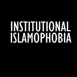 institutionalislamophobia